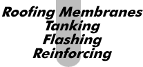 Roofing Membranes, Tanking, Flashing, Reinforcing